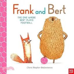 Frank and Bert : The one where bert plays football / Chris Naylor-Ballesteros | Naylor-Ballesteros, Chris